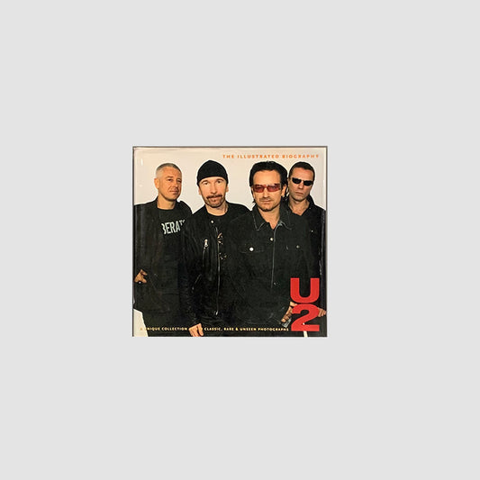 U2 - The Illustrated Biography